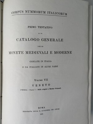 reverse: A.A.V.V. - Corpus Nummorum Italicorum CNI - Vol. VII - Veneto (Venezia parte I - dalle origini a Marino Grimani). Dorso danneggiato, mancano le tavole