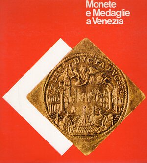 obverse: A.A.V.V. – Monete e medaglie a Venezia. Venezia, 1977. Pp. 63, tavv. E ill. nel testo a colori e b\n. ril. ed. buono stato.