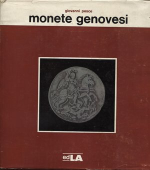 obverse: PESCE  G. -  Monete genovesi  1139 – 1814. Milano, 1963.  Pp. 156, tavv. 28, + ill. nel testo. ril. ed. sovracoperta sciupata, interno ottimo stato, ottimo lavoro.