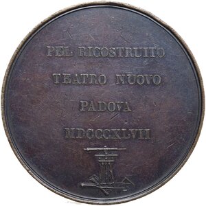 reverse: Giuseppe Iapelli (1783-1852), Ignegnere e Architetto. Medaglia 1847 a ricordo delle opere di ristrutturazione del Teatro Nuovo (oggi Teatro Verdi) in Padova
