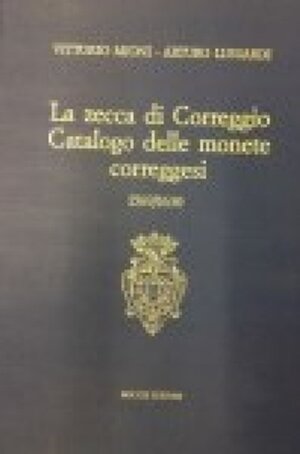 obverse: Libri.La zecca di Correggio.Mioni-Lusuardi.Catalogo delle monete Correggesi.Mucchi editore