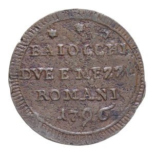 reverse: ROMA PIO VI (1775-1799) DUE BAIOCCHI E MEZZO 1796 SAMPIETRINO CU. 17,15 GR. BB+