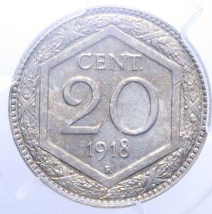 reverse: VITT. EMANUELE III (1900-1943) 20 CENT. 1918 ESAGONO NI. 4 GR. MS63 (SIGILLATA PCGS 229306,63/20600425)