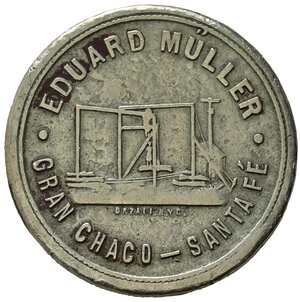 obverse: Gettoni. Argentina. Eduard Muller - Gran Chaco Santa Fe - gettone da 1 peso. BB