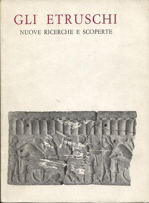 obverse: AA.VV. - Gli Etruschi. Nuove ricerche e scoperte. Milano, 1973.  pp. 118 + 6, tavv. 4 a colori + 31 tavv. b\n. ril ed ottimo stato, molto raro.