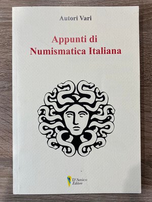 obverse: A.A.V.V. Appunti di Numismatica Italiana. Salerno, 2019. 169 pp. Ill. col. Ottimo stato