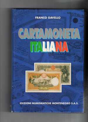 obverse: GAVELLO Franco. Cartamoneta italiana. Torino, 1996 Cartonato, pp. 700, ill. 