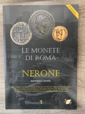 obverse: LEONI D. - Le monete di Roma. Nerone. Verona, 2013. pp. 83, ill. a colori. Buono stato
