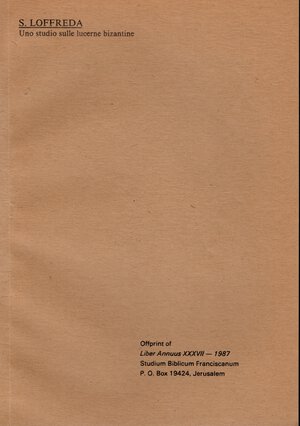 obverse: LOFFREDA S. -  Uno studio sulle lucerne bizantine. Jerusalem, 1987.  pp. 353 - 358. brossura ed. ottimo stato, raro e importante lavoro