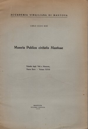 obverse: MOR CARLO GUIDO. - Moneta Publica civitatis Mantuae. Mantova, 1949.  pp. 11. ril ed buono stato, molto raro.