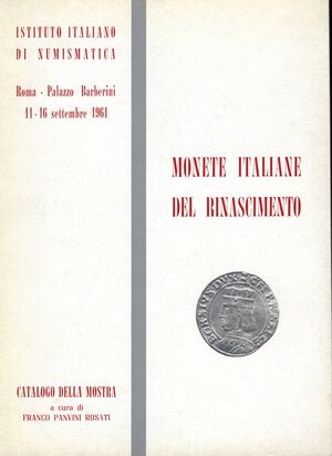 obverse: PANVINI ROSATI  F. - Monete italiane del Rinascimento. Roma, 1961.  pp. 65, tavv. 7. ril ed buono stato.