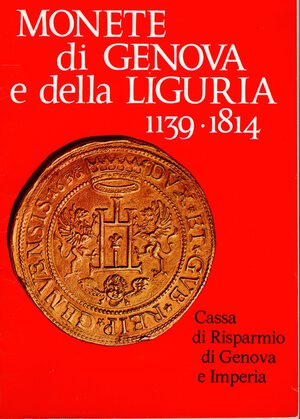 obverse: PESCE  G. -  Monete di Genova e della Liguria  1139 – 1814.  Genova 1974. Pp. 95, tavv. e ill. nel testo b\n e colori. ril. ed. buono stato.