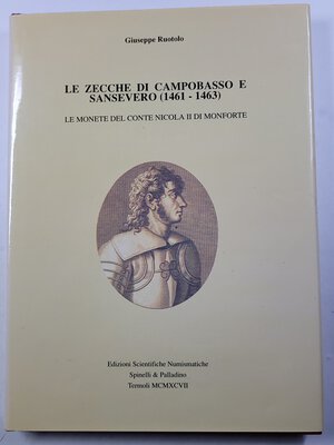 obverse: Ruotolo G. - Le Zecche di Campobasso e Sansevero (1461-1463)- Le monete del Conte Nicola II di Monforte- Termoli 1997. Pp. 134,  Ril. Tela, nuovo. 