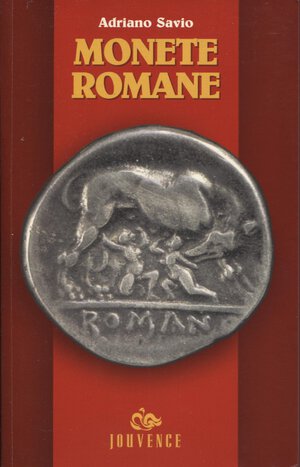 obverse: SAVIO A. - Monete Romane.  Roma, 2001.  pp. 335, ill nel testo. ril ed ottimo stato. importante manuale di numismatica romana