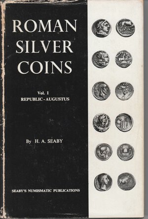 obverse: SEABY Harold A. Roman Silver Coins Vol. I: Republic-Augustus. London, 1967 Tela con sovracoperta, pp. vi, 168, ill.