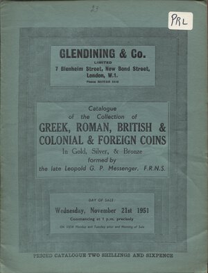 obverse: GLENDINING & CO. – London, 21 – November, 1951. Collection, LEOPOLD G. P. MESSENGER.  Catalogue df the greek, roman, british & colonial & foreign coins. Pp.24, nn. 349. Ril. editoriale, buono stato, raro. Spring -  Manville - Robertson, 29.