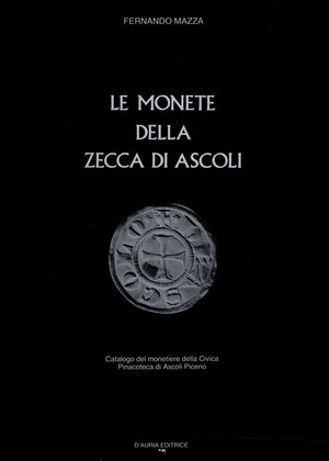 obverse: MAZZA  F. -  Le monete della zecca di Ascoli.  Ascoli Piceno, 1987.  Pp. 97, ill. nell testo. Ril. ed. rigida con sovracoperta sciupata  Buono stato.
