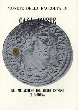 obverse: MISSERE G. – REGGIANI  L. – RIVA  R. -  Monete della raccolta di casa d’Este nel medagliere del Museo Estense di Modena.  Modena s.d.  pp. 8. Ril. ed. ottimo stato.