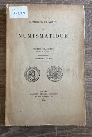 obverse: BLANCHET A. - Mémoires et notes de numismatique. 2e série. Paris, 1920. 303 pp. Buono stato