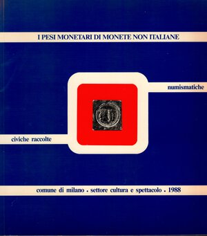 obverse: BORZONE  P. -  I pesi monetari di monete non italiane. Milano, 1988.  pp. 78,  tavv. 31. ril ed buono stato, molto raro.