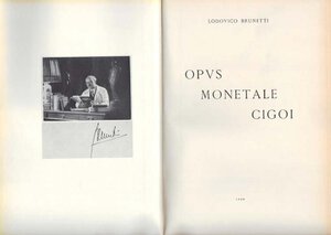 obverse: BRUNETTI Lodovico. Opus Monetale Cigoi. Bologna, 1966 Tela editoriale pp.158, tavv. 14 MOLTO RARO. 