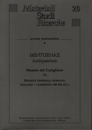 obverse: CATALLI  F. - BELLINI G R. - Monete da Garigliano. VI monete imperiali romane: Traiano - Commodo ( 98 - 192 d.C.) Milano, 2001.  pp .85,  tavv. 18. ril ed. ottimo stato, ottima documentazione.