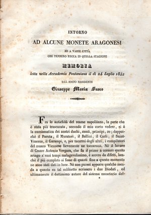 reverse: FUSCO G. M. - Intorno ad alcune monete aragonesi ed a varie città che tennero zecca. Napoli?, 1842.  pp. 51 + indice, tavv. 2. brossura ed muta, interno ottimo stato, molto raro.