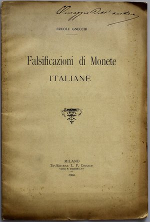 obverse: GNECCHI Ercole. Falsificazioni di Monete Italiane. Milano 1902 Brossura, pp. 12, tavv. 2 RARO