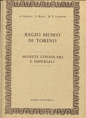obverse: FABRETTI  A – ROSSI  F. – LANZONE R V. -  Monete Greche. Regio Museo di Torino.  Bologna, 1978.  Pp. 644, tavv. 2 di monogrammi. Ril. Ed. Ottimo stato, 9266 monete descritte, raro