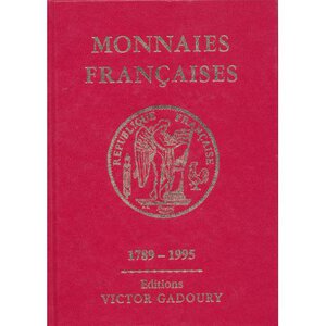 obverse: GADOURY V. - Monnaies Françaises-1789-1995. Montecarlo, 1995. Pp. 415, ill. 