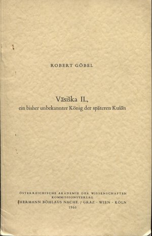 obverse: GOBEL  R. -  VASISKA II., ein bischer unbekannter Konig der spateren Kusan. Graz-Wien-Koln, 1966.  pp. 283 - 300, tavv. 2. ril ed buono stato raro.