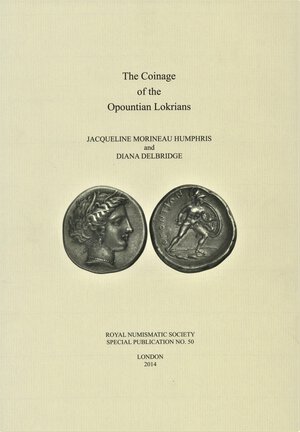obverse: Humphris J. M. and Delbridge D., The Coinage of the Opountian Lokrians, RNS Special Publications 50. London 2014. Tela ed. con sovraccoperta, pp. 254 tavv. 61 in b/n. Nuovo.