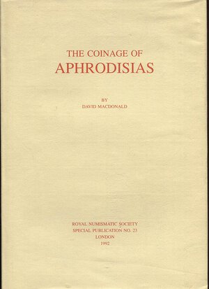 obverse: Macdonald D. - The coniage of Aphrodisias. London, 1992. Brossura ed. pp. xi, 169, tavv. 32. Buono stato