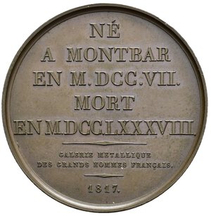 reverse: MEDAGLIE ESTERE – FRANCIA (1817) - PERSONAGGI ILLUSTRI FRANCESI – GEORGE LOUIS LECLERC DE BUFFON. Medaglia, non portativa. Al dritto busto a s. intorno G.L.LECLERC DE BUFFON in basso E.GATTEAUX. Al rovescio su più righe NE A MONTBAR AN MDCCVII MORT EN MDCCLXXXVIII GALERIE METALIQUE DES GRANDS HOMMES FRANCAIS 1817. Georges-Louis Leclerc de Buffon (1707-1788) è stato un naturalista, matematico, biologo, cosmologo, filosofo e scrittore francese.  Medaglia in rame (CU) (ø 40mm, 37.3 gr.). Non marcata sul bordo. Riferimenti Collignon 675.  Conservazione SPL.