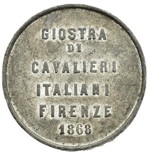 reverse: Regno d Italia. Umberto I. Firenze. Medaglia 1868. Mb (5,71 g). Giostra di Cavalieri Italiani. BB