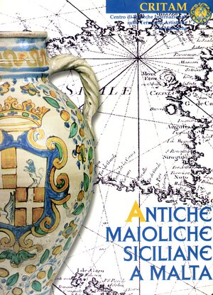 obverse: AA.-VV. Antiche maioliche siciliane a Malta. Palermo, 2001. pp. 302, tavv. 115 a colori con ingrandimenti e ill. nel testo in b\n. ril ed ottimo stato.