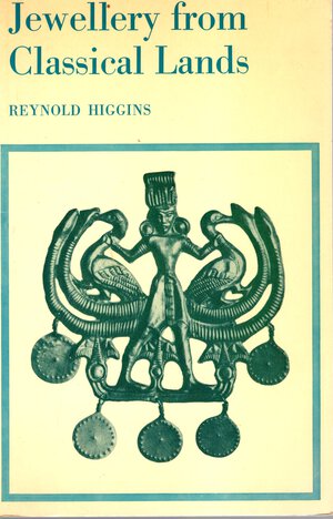 obverse: HIGGINS R. - Jewellery from classical lands. London, 1976.  pp. 32,  tavv. 4 a colori + 16 b\n. ril ed buono stato, raro e ricercato.