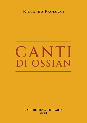 obverse: PAOLUCCI Riccardo. Canti di Ossian. Lecce, 2022 Legatura ed., pp. 24