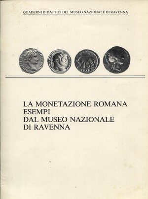 obverse: A.A.V.V. -  La monetazione romana esempi dal Museo Nazionale di Ravenna. Faenza, 1983.  Pp. 32, ill. nel testo. ril. ed. buono stato.