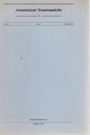 obverse: ANNOTAZIONI NUMISMATICHE. Anno I - Serie I Febbraio 1991.  pp. 16, ill nel testo, buono stato. raro. Ottimi lavori di numismatica antica.