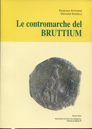 obverse: ATTIANESE  P. - SANTELLI  G. - Le contromarche del Bruttium. Formia, 2007.  pp. 63, tavv. e ill. nel testo b\n. ril ed buono stato.