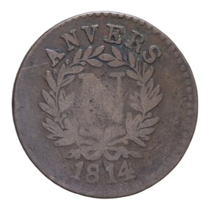 obverse: FRANCIA NAPOLEONE ASSEDIO ANVERSA 5 CENT. 1814 CU. 11,01 GR. MB+