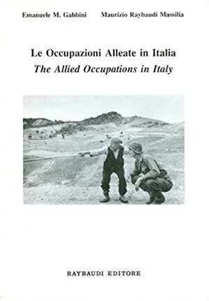 obverse: Le Occupazioni Alleate in Italia (The Allied Occupations in Italy). 366 pagine. Buono.