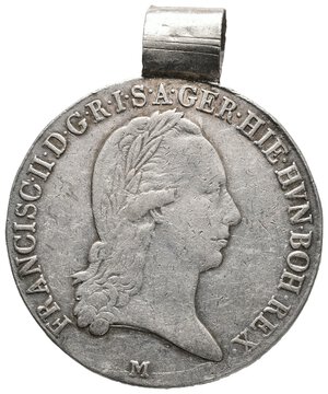 reverse: LOMBARDO VENETO - Francesco II - Tallero delle corone argento 1796 M  CON Appiccagnolo gioiello