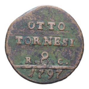 reverse: REGNO DI NAPOLI FERDINANDO IV (1759-1816) 8 TORNESI 1797 CU. 11,57 GR. MB-BB