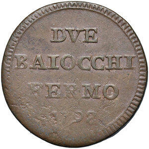 reverse: Fermo. Repubblica Romana (1798-1799). Da 2 baiocchi 1798 CU gr. 16,02. Pagani 31. Muntoni 38 var. II. Bruni 16. MIR 2915/3. Molto rara. BB