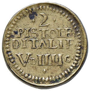 reverse: Paolo V (1605-1621). Peso monetale del 2 pistole o doppia AE gr. 6,55. Mazza 72. Raro. Buon BB
