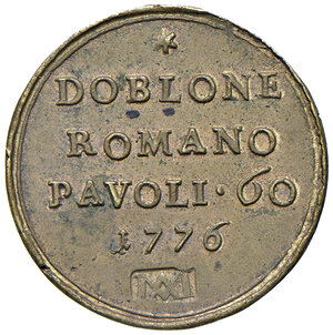 reverse: Pio VI (1775-1799). Peso monetale del 2 doppie da 60 paoli 1776 anno II AE gr. 10,92. Mazza 683. Raro. SPL