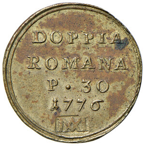 reverse: Pio VI (1775-1799). Peso monetale della doppia da 30 paoli 1776 anno II AE gr. 5,46. Mazza 692. Raro. q.SPL