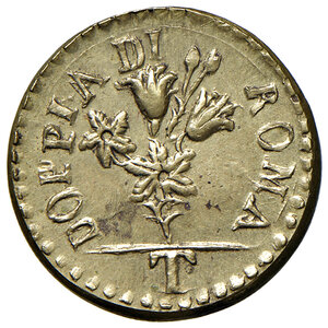 obverse: Pio VI (1775-1799). Peso monetale della doppia romana (sigla T) AE gr. 5,50. Mazza 753. Raro. SPL